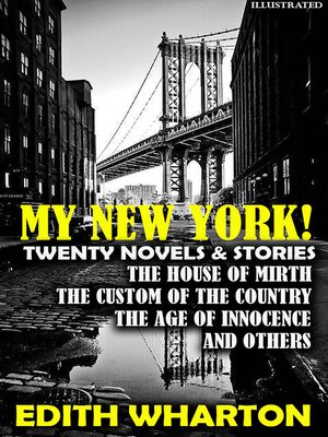 cover image of My New York! Twenty Novels & Stories. Illustrated